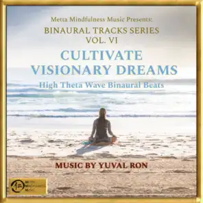 Cultivate Visionary Dreams: High Theta Wave Binaural Beats