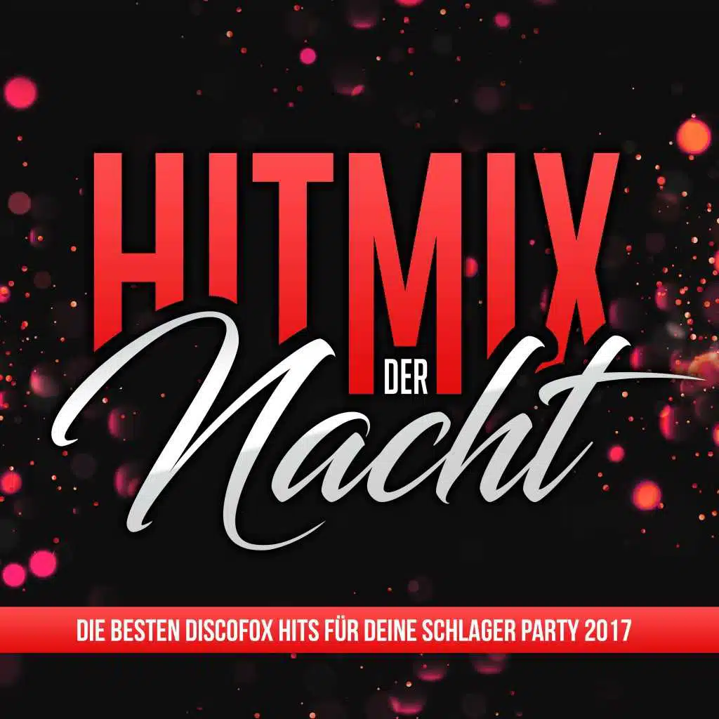 Hitmix der Nacht - Die besten Discofox Hits für deine Schlager Party 2017