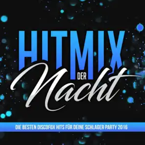 Hitmix der Nacht - Die besten Discofox Hits für deine Schlager Party 2016