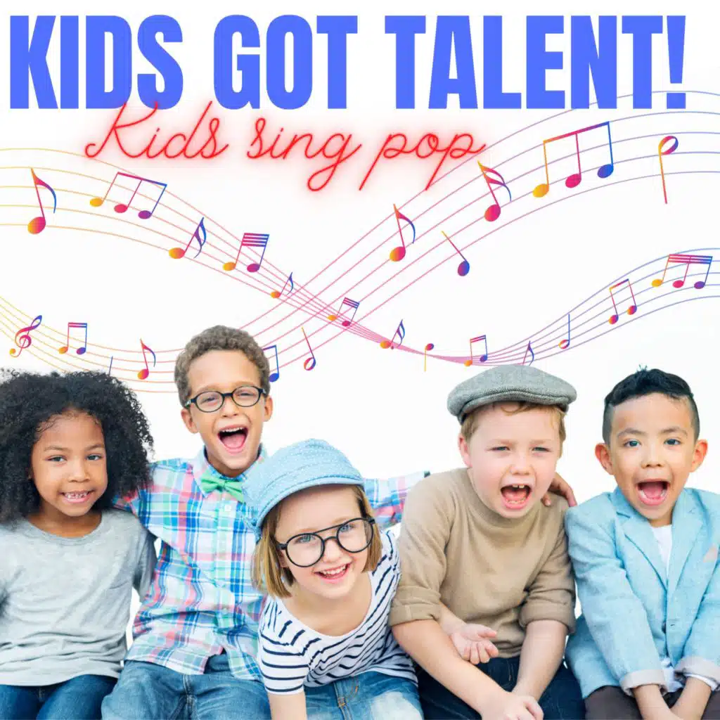 Kids Got Talent! - Kids Sing Pop
