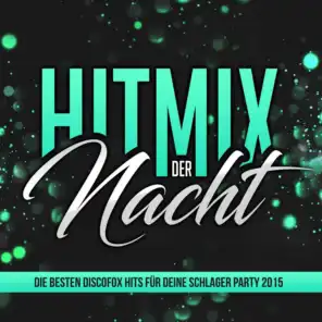 Hitmix der Nacht - Die besten Discofox Hits für deine Schlager Party 2015