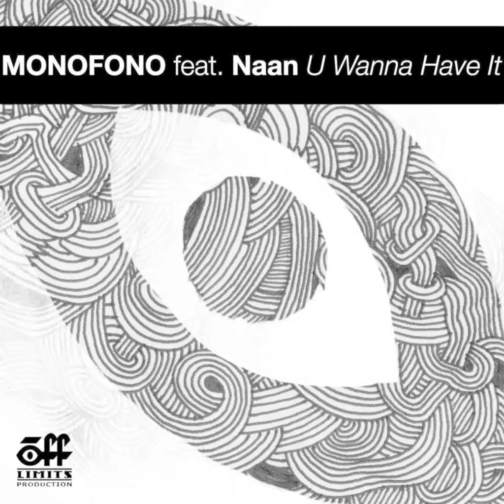 U wanna have it (feat. Naan)