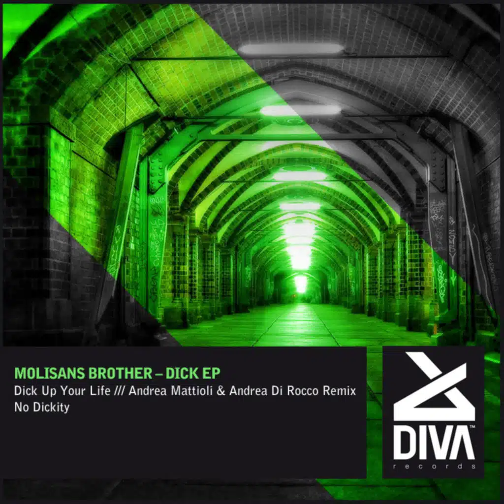 Dick Up Your Life (Andrea Mattioli & Andrea Di Rocco Remix)