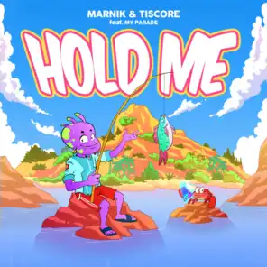 Hold Me (feat. MY PARADE)