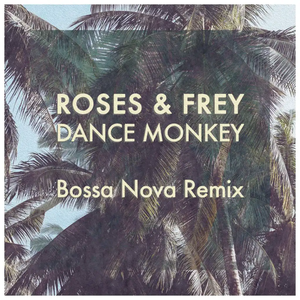 Dance Monkey (Bossa Nova Remix)