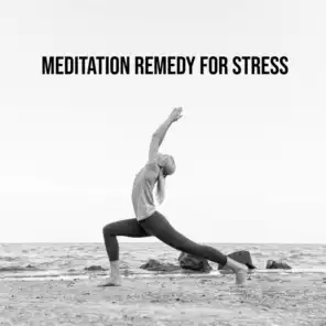 Meditation Remedy for Stress – 15 Songs New Age to Feel Better, Meditative Therapeutic Session, Calm Down