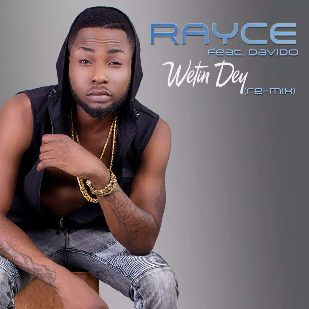 Wetin' Dey (Remix) [feat. DaVido]