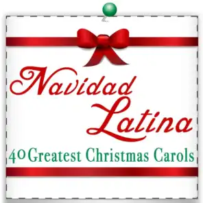 Navidad Latina: 40 Greatest Christmas Carols