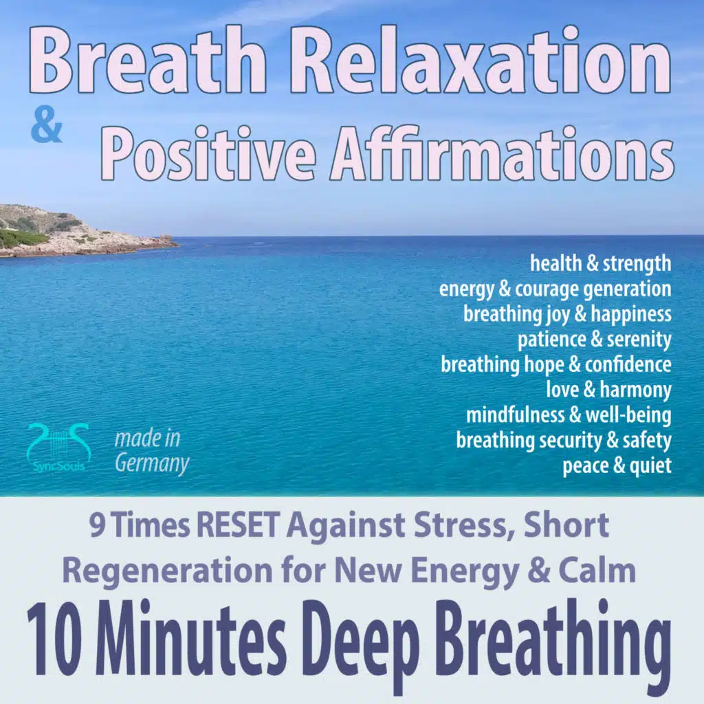 Get Security & Safety, Breath Relaxation and Affirmations, 10 Minutes, Pt. 2