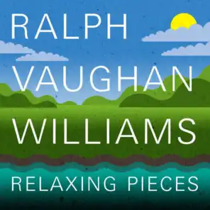 Ralph Vaughan Williams: Relaxing Pieces
