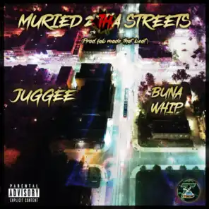 Muried 2 Tha Streets (feat. Bunawhip)