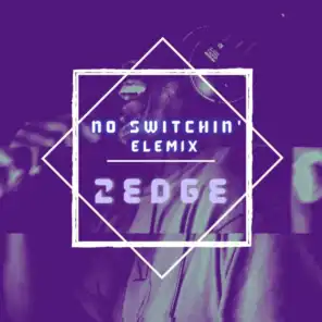 No Switchin' (Elemix)