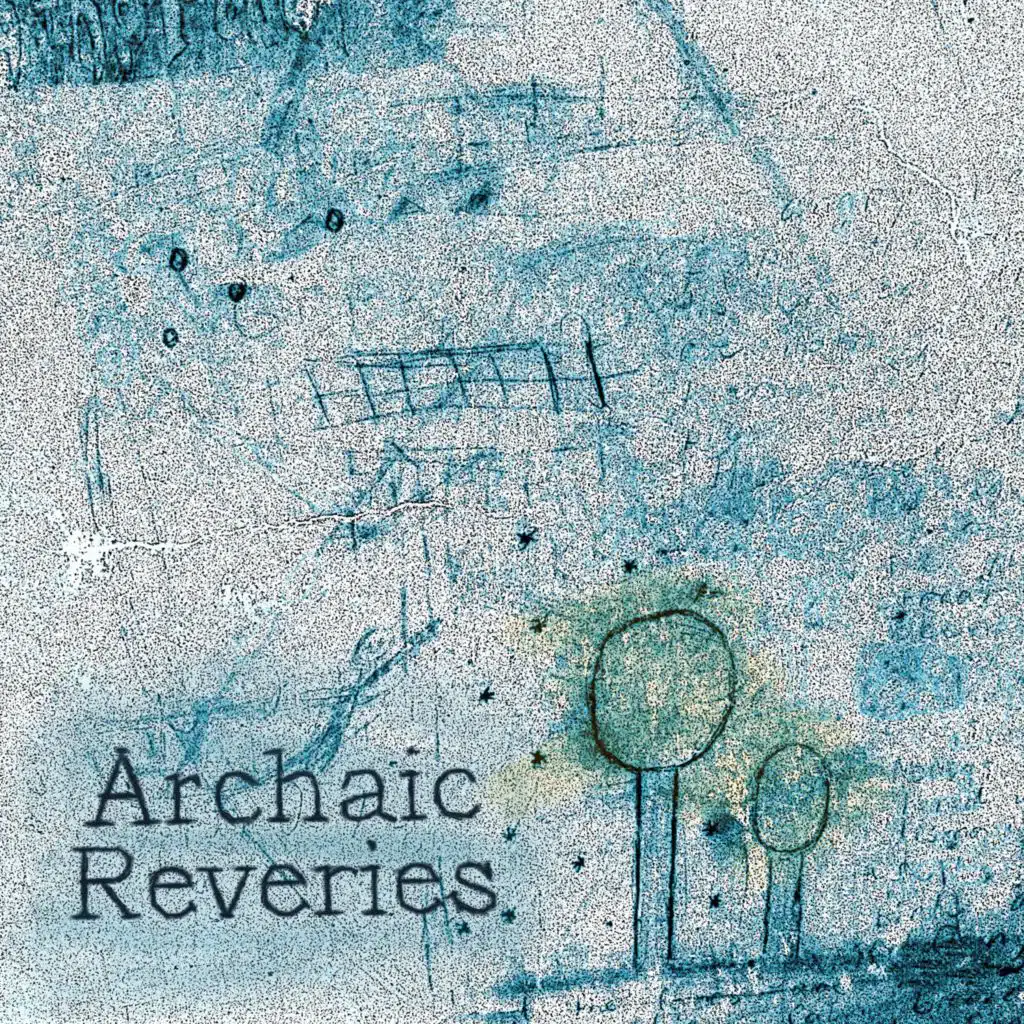 Archaic Reveries