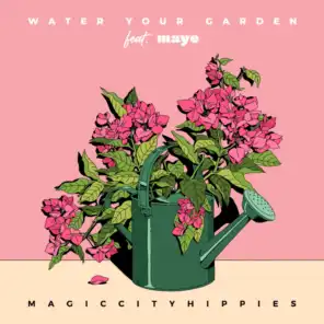 Water Your Garden (feat. maye)