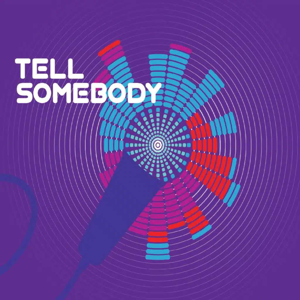 Tell Somebody
