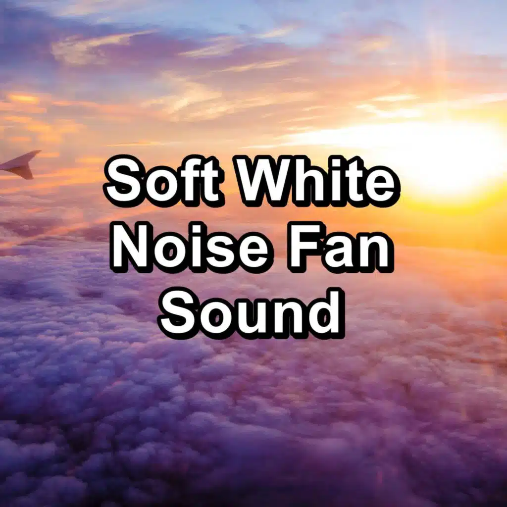 Soft White Noise Fan Sound