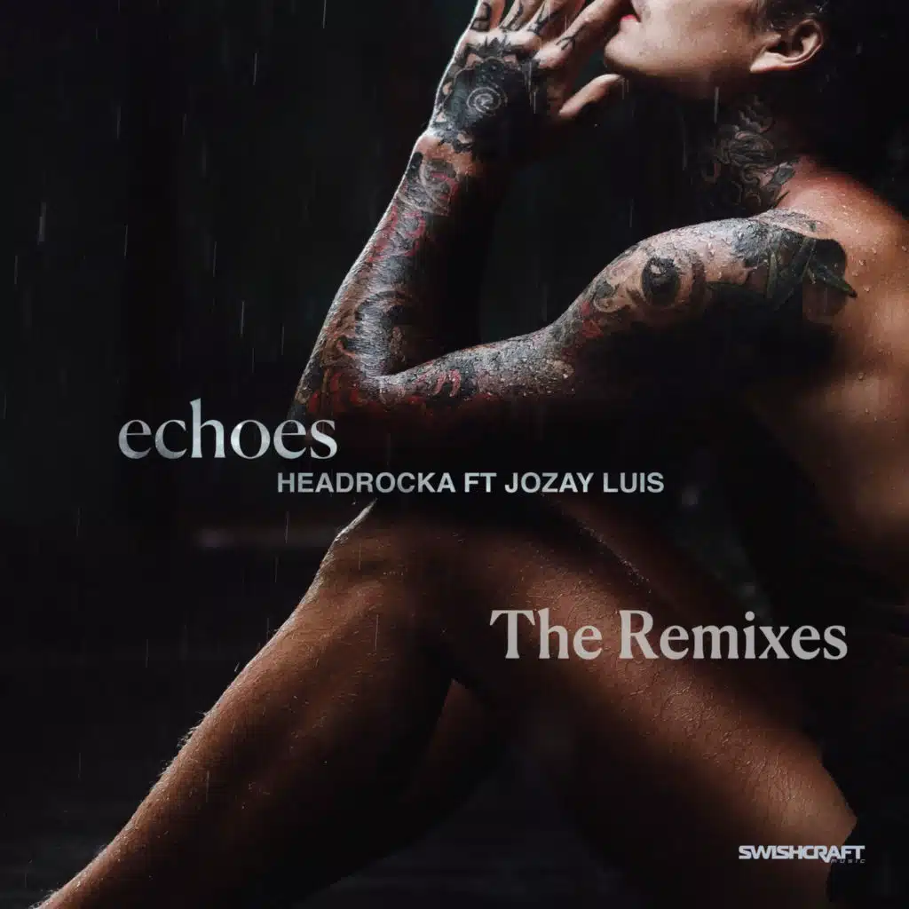 Echoes (The Remixes) [feat. Jozay Luis]