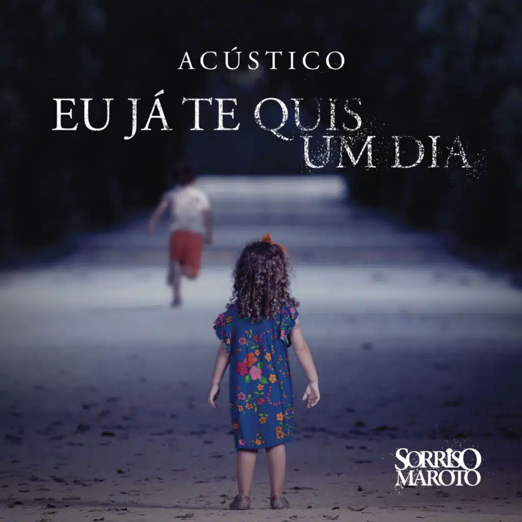 Eu Já Te Quis um Dia (Acústico)