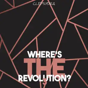 Where's the Revolution? 3