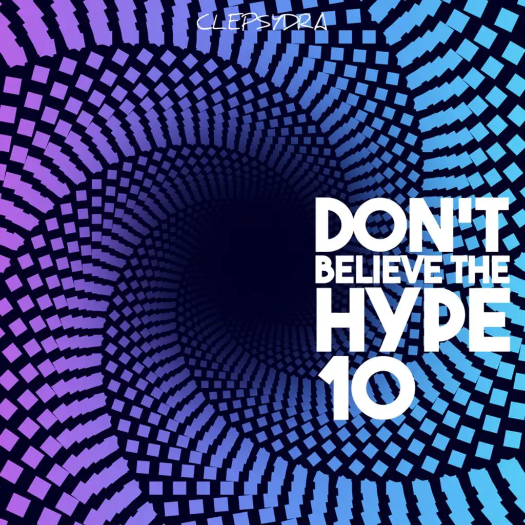 Don't Believe the Hype 10