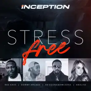 Inception (Stress Free) [feat. Donny Arcade, Ras Kass & Analise]