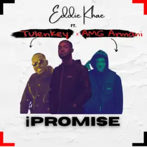 Ipromise (feat. Tulenkey & Amg Armani)