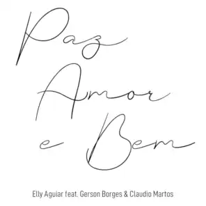 Paz, Amor e Bem (feat. Gerson Borges & Claudio Martos)