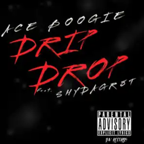 Drip Drop (feat. Shydagr8t)
