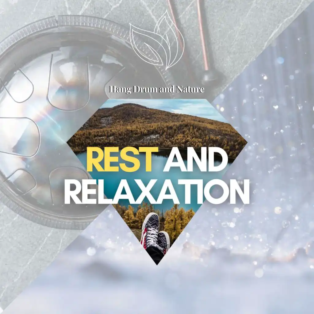 Rest and Relaxation, Soothing Hang-Drum Music