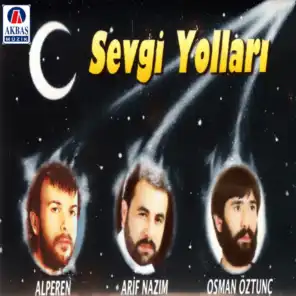 Alperen, Arif Nazım & Osman Öztunç