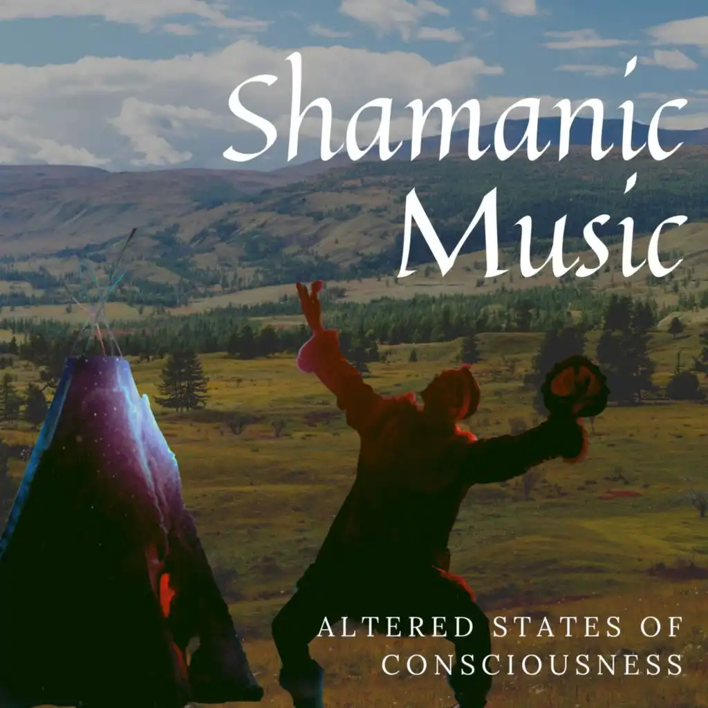 Shamanic Music - Altered States of Consciousness