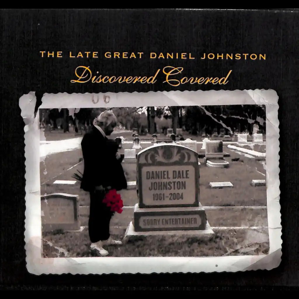 The Late Great Daniel Johnston: Discovered Covered