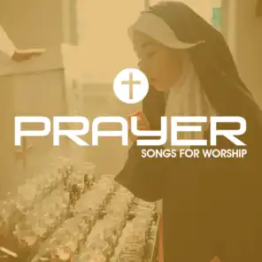 Prayer Songs For Worship