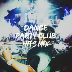 Dance Party Club Hits Mix
