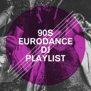 90S Eurodance DJ Playlist