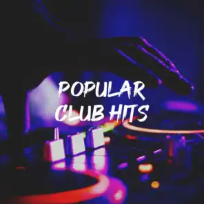Popular Club Hits