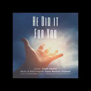 He Did It for You (feat. Kim Hanks, Nicholas Kateifides)