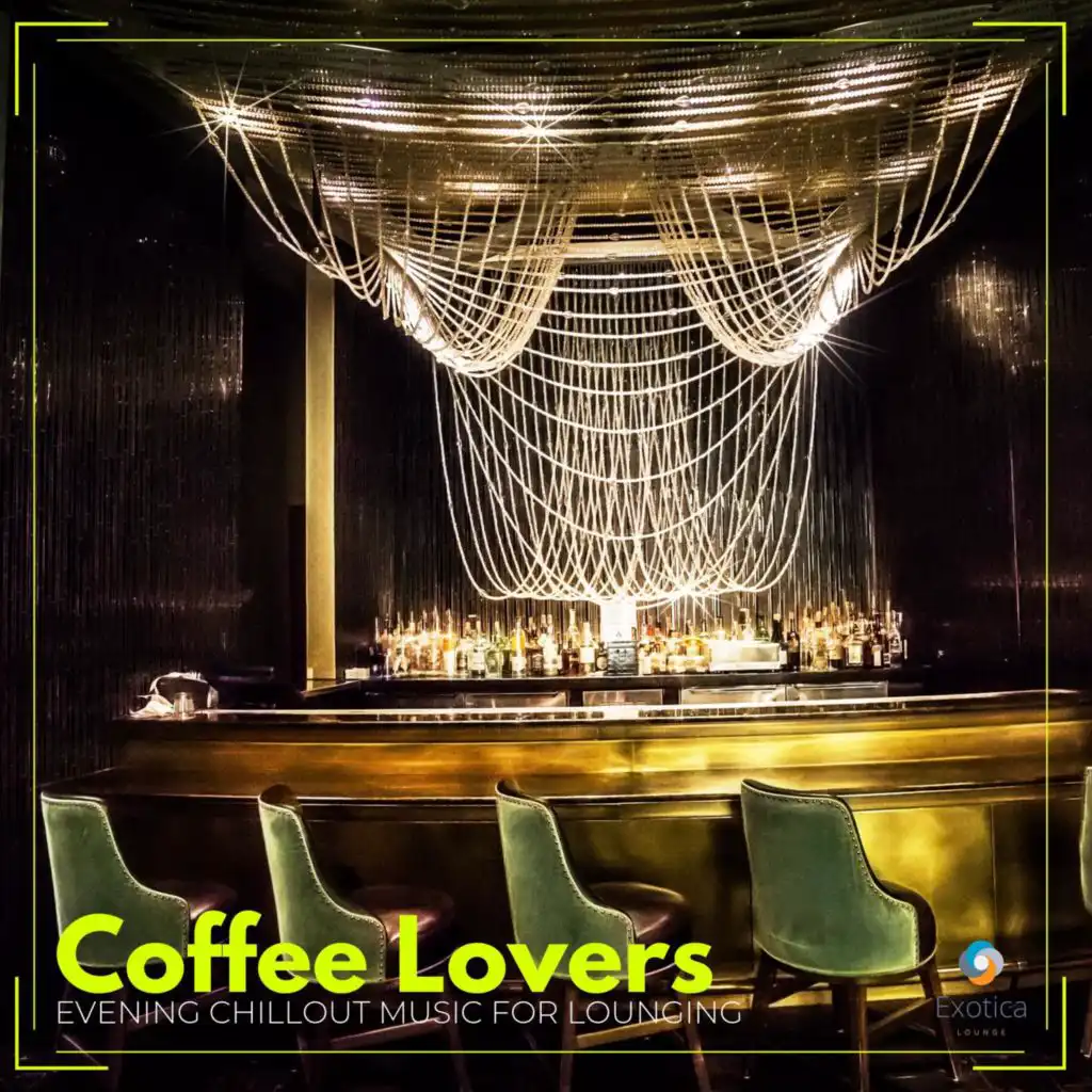 Coffee Lovers: Evening Chillout Music for Lounging