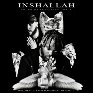 Inshallah (feat. Chace & DJ Kay Slay)