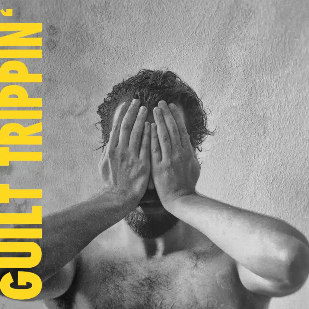 Guilt Trippin’ (Single Edit)