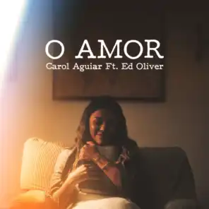 O Amor (feat. Ed Oliver)