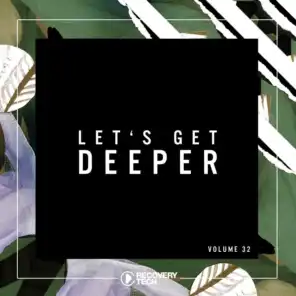 Let's Get Deeper, Vol. 32