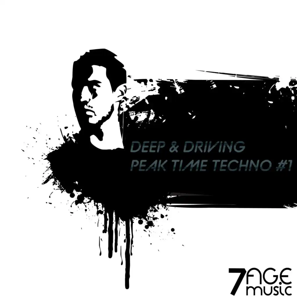 Deep and Driving Peak Time Techno, Vol. 1