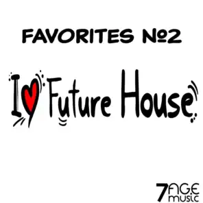 I Love Future House Favorites, Vol. 2