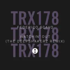 Watchin’ Out (The Deepshakerz Extended Mix)