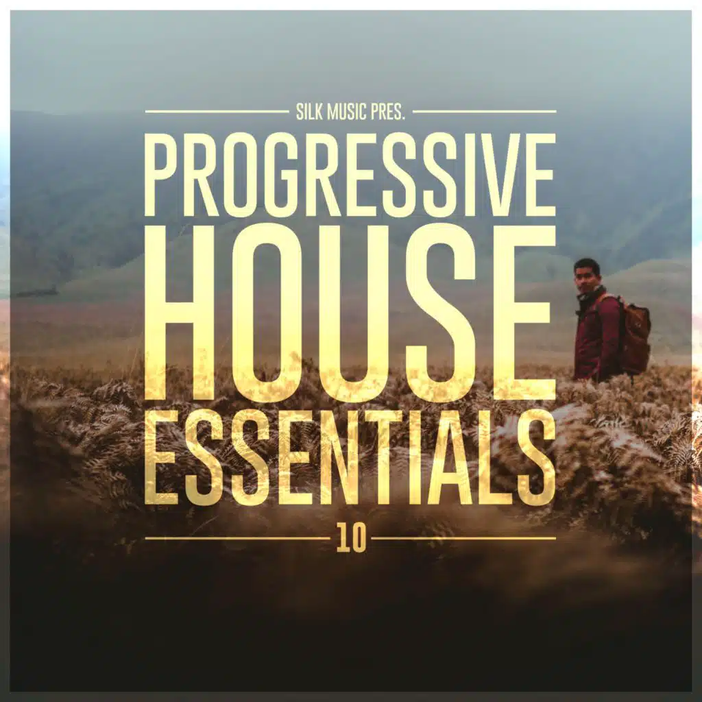 Silk Music Pres. Progressive House Essentials