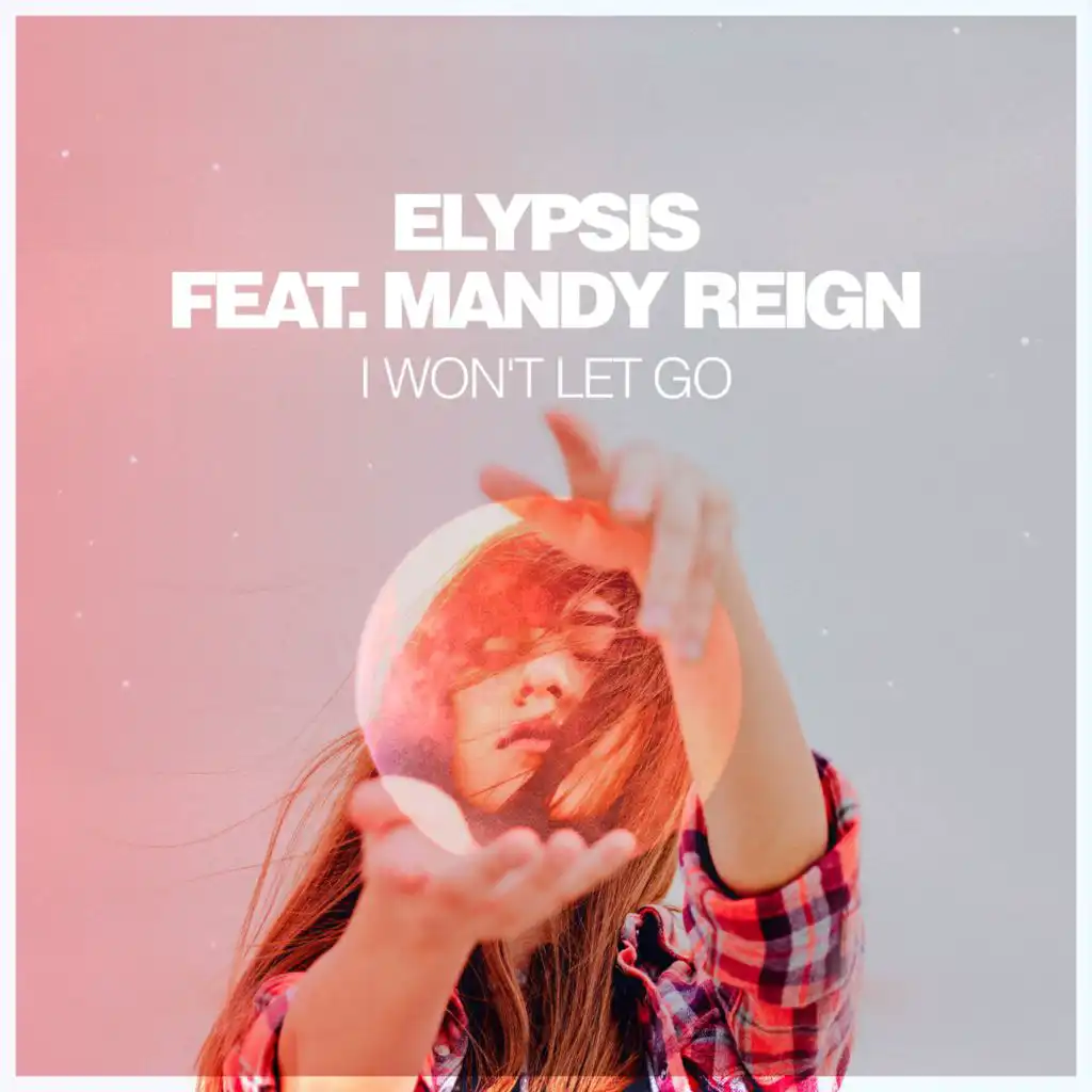 I Won't Let Go (feat. Mandy Reign)