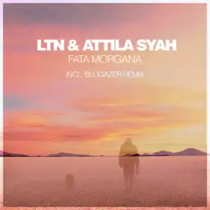 LTN & Attila Syah