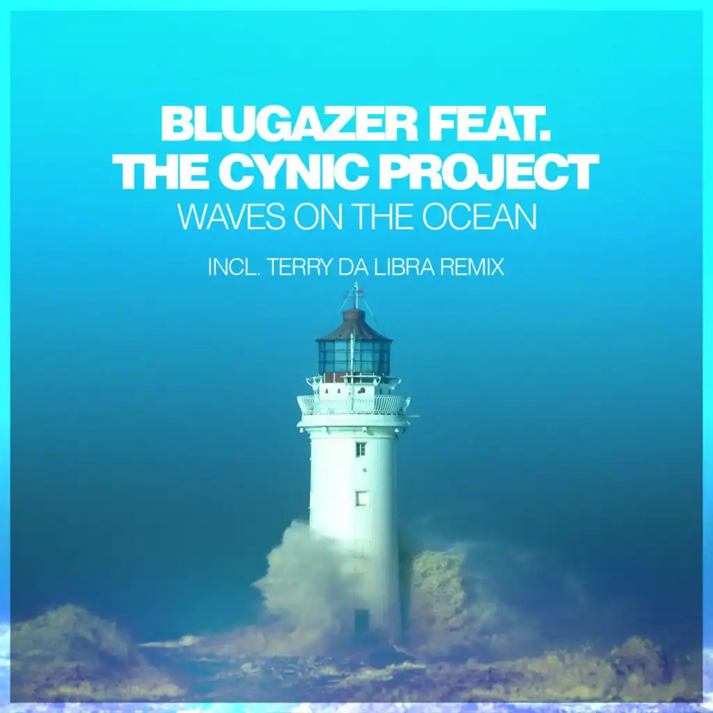Waves On The Ocean (Incl. Terry Da Libra Remix) [feat. The Cynic Project]