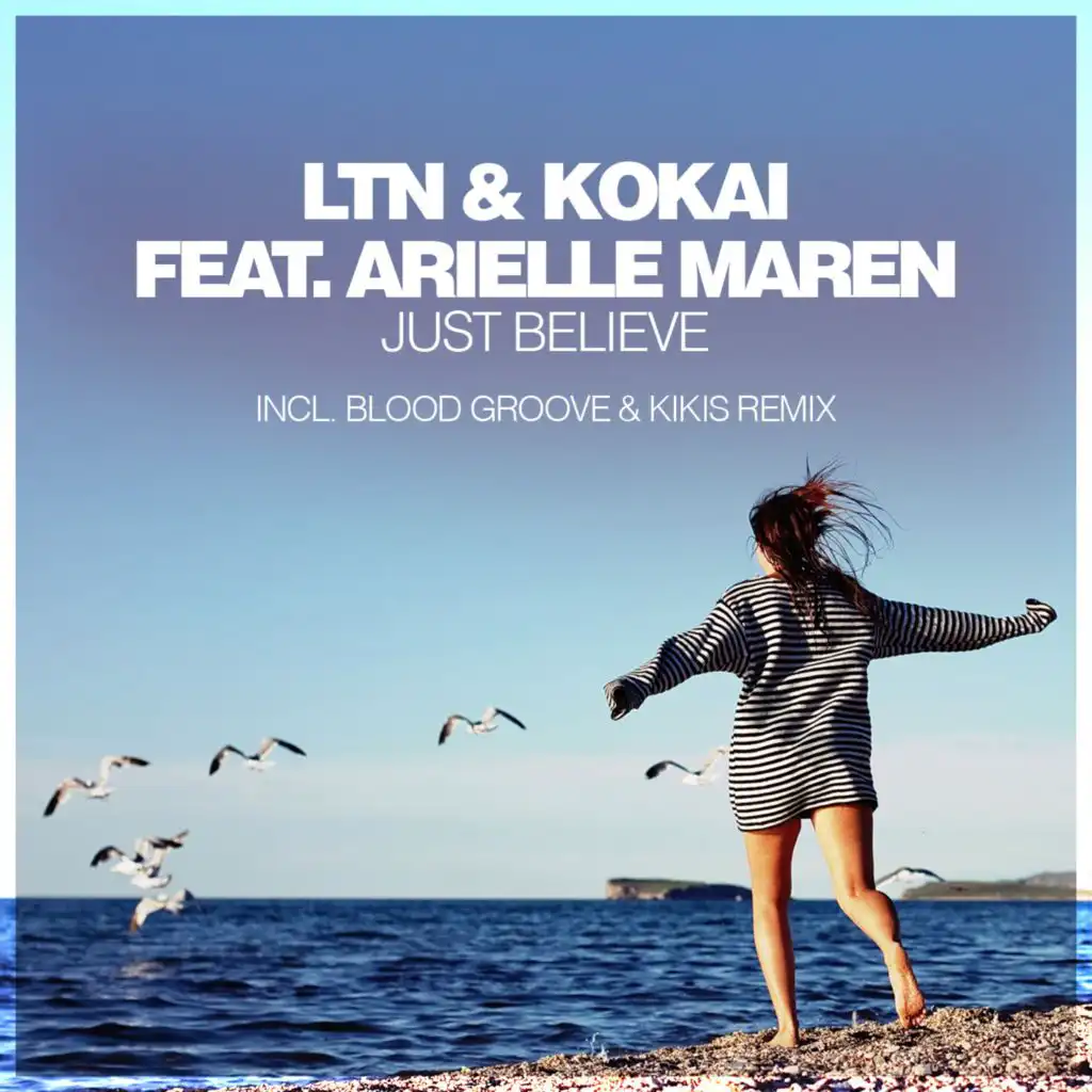 Just Believe (Blood Groove & Kikis Remix) [feat. Arielle Maren]
